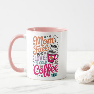 Caneca Mãe Combustível: 99% de amor, 1% de café frio