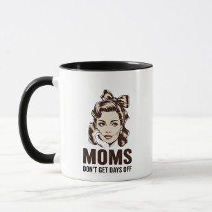 Caneca Mãe, não tire os dias do Dia de as mães Mãe