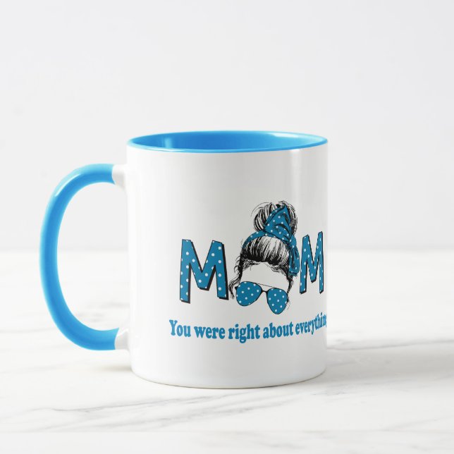 Caneca Mãe, você estava certa sobre tudo (Esquerda)