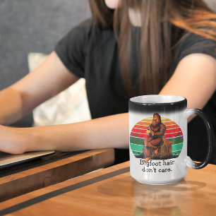 Caneca Mágica Cabelo de Pé Grande Não se importe com Sasquatch E