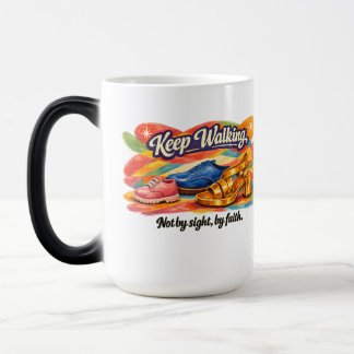 CANECA MÁGICA CONTINUE CAMINHANDO – NÃO PELA VISÃO PELA FÉ
