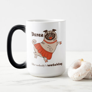 Caneca Mágica Dança como se ninguém estivesse assistindo Pug Gir
