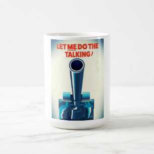Caneca Mágica Deixe-me falar (impressão estilo WW2)