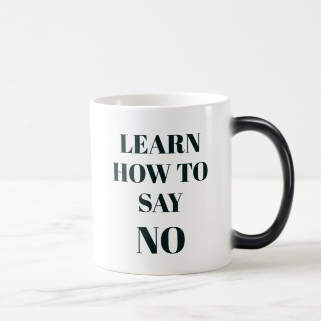 Caneca Mágica Dominar a arte de dizer não, design (Direita)