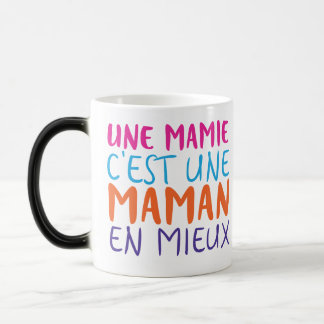 CANECA MÁGICA EN MIEUX DE UNE MAMIE C'EST UNE MAMAN