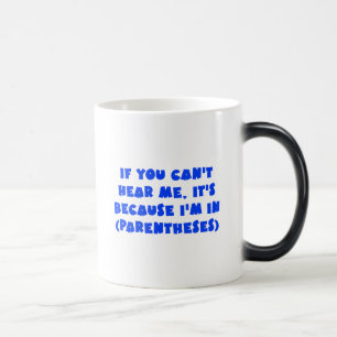 Caneca Mágica Eu estou entre parênteses