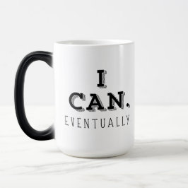 Caneca Mágica Eu Posso Eventualmente