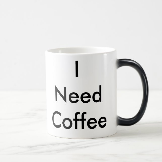 Caneca Mágica "Eu Preciso De Café" Coffee Mug (Direita)