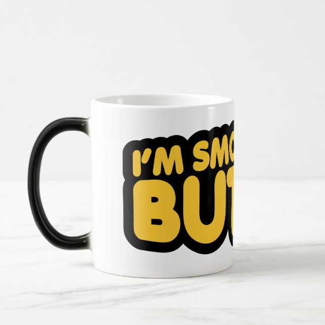 Caneca Mágica Eu sou suave como a manteiga (Esquerda)