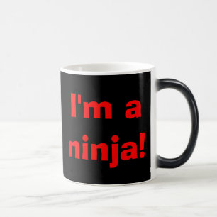 Caneca Mágica Eu sou um ninja! Você não pode ver-me…