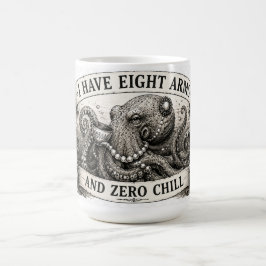 CANECA MÁGICA EU TENHO OITO BRAÇOS E ZERO CALMA