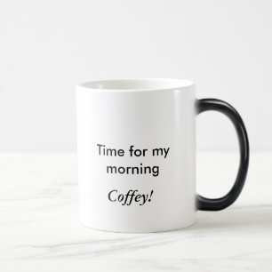 Caneca Mágica Hora para minha manhã, Coffey!