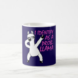 Caneca Mágica I Identify As A Probllama Cool Llama Problem Quote