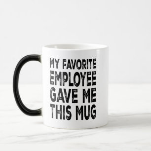 Caneca Mágica Meu Funcionário Favorito Me Deu Este Taco
