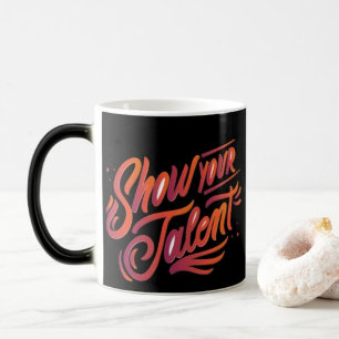 Caneca Mágica Mostre seu talento Tipografia moderna de café