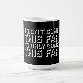 Caneca Mágica Não Vim Até Aqui Para Só Vir Até Aqui Citação