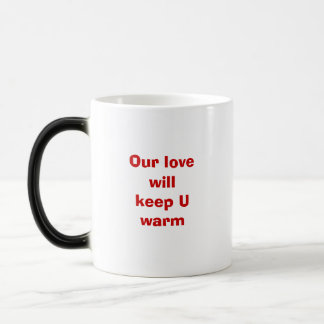 Caneca Mágica Nosso amor manterá U morno, você sente-o pai?