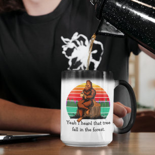 Caneca Mágica Pé Grande Sim, Eu Ouvi Aquela Árvore Cair na Flore