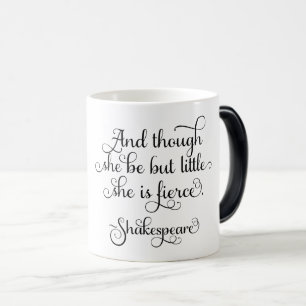 Caneca Mágica Pode ser pouco, mas é feroz. Shakespeare
