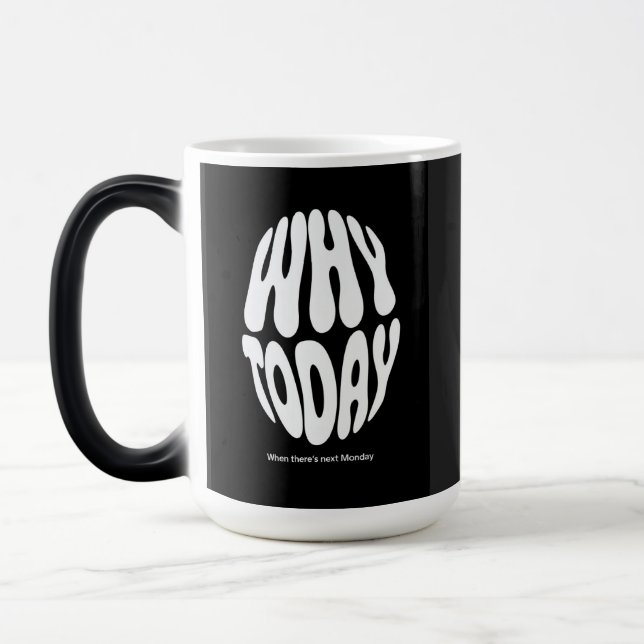 Caneca Mágica "Por que hoje" (Esquerda)
