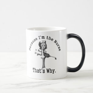 Caneca Mágica Porque eu sou a enfermeira é por isso