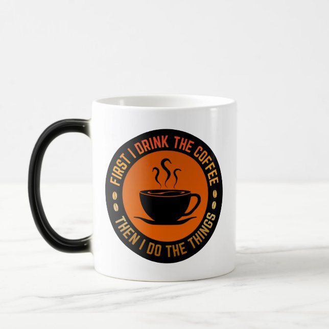 Caneca Mágica primeiro eu bebo café e depois faço as coisas (Esquerda)