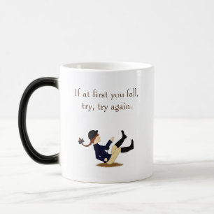 Caneca Mágica "Se você falhar de primeira, tente, tente novament