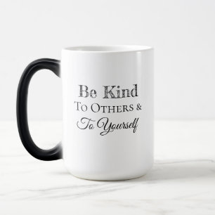 Caneca Mágica Seja gentil com os outros e consigo mesmo