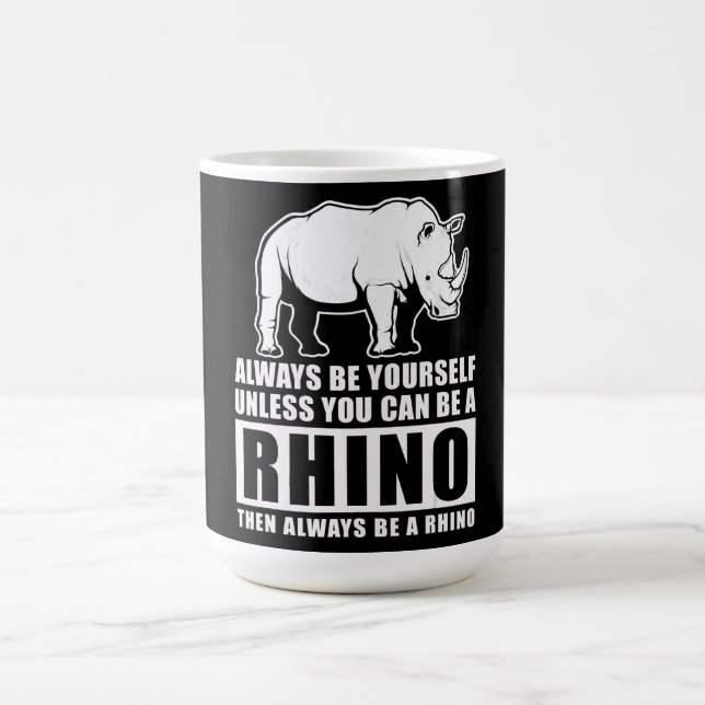 Caneca Mágica Sempre Seja Você Mesmo A Não Ser Que Possa Ser Um  (Center)
