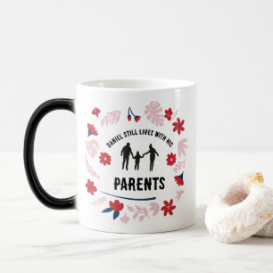 Caneca Mágica Seu Nome "Ainda Mora Com Seus Pais"