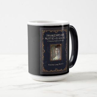 Caneca Mágica Shakespeare Deve Ser Uma Garota Negra