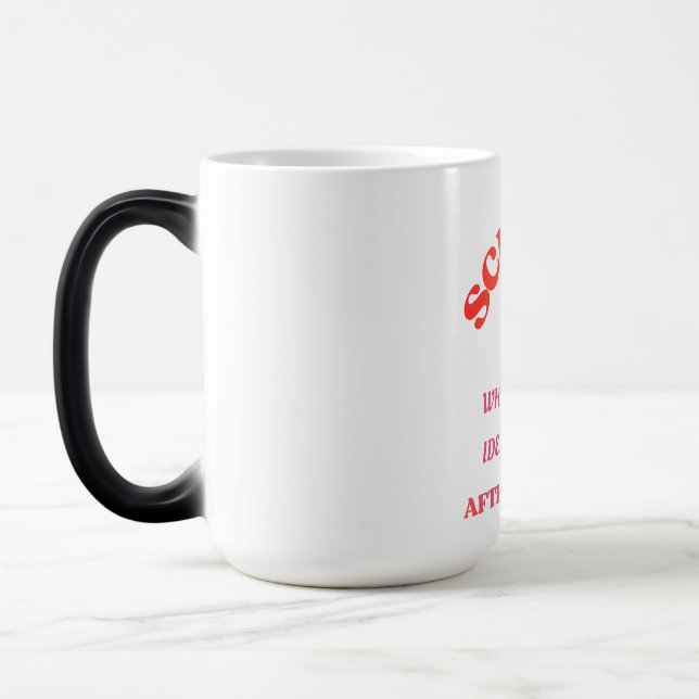 Caneca Mágica Smart Ideas Begin After Coffee –Teacher Coffee Mug (Esquerda)