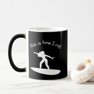 Caneca Mágica Surfe Isto É Como Eu Rolo Hobby Divertido