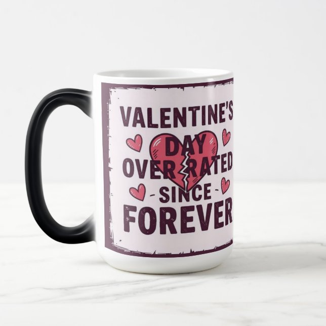 Caneca Mágica Valentine's day overated since forever  (Esquerda)