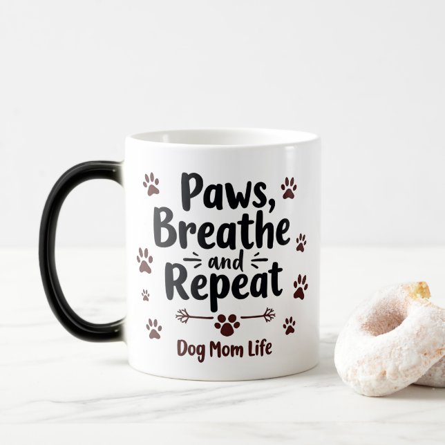 Caneca Mágica Vida da mãe de cão - patas, respiração, repetição (Com Donut)