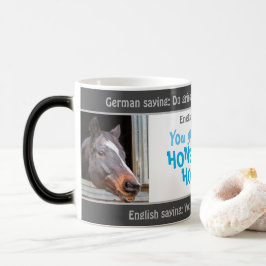 Caneca Mágica Você sorri como um terremoto de mel - alemão bobo!