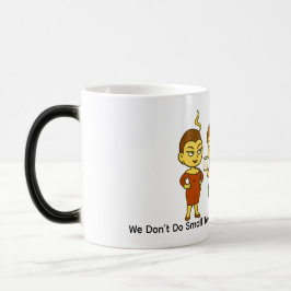 Caneca Mágica We Don’t Do Small Talk. We Do Snark And Refills.