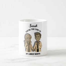 Caneca Mágica You’re the cure to my lonely nights physician