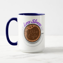 Caneca Mais café menos estresse, citação motivacional