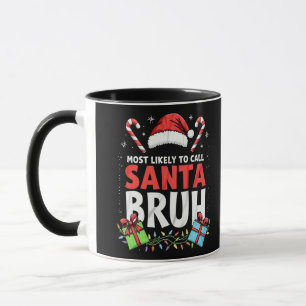 Caneca Mais propenso a chamar Papais noeis Bruh Funny Xma