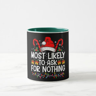 Caneca Mais Propenso a Pedir Nada Natal Correspondente