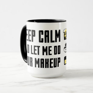 Caneca Mantenha a calma e deixe-me fazer sua composição
