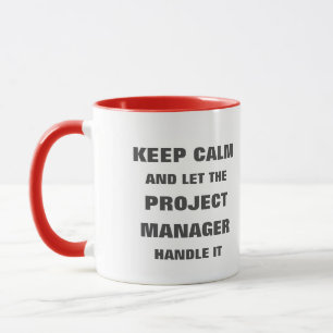 Caneca Mantenha a calma e deixe o gestor de projecto