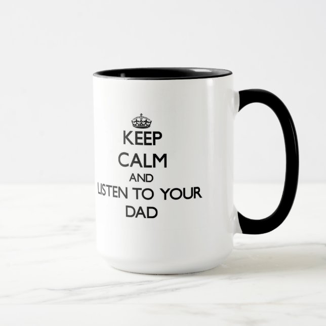 Caneca Mantenha a calma e escute seu pai (Direita)