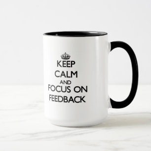 Caneca Mantenha a calma e o foco no feedback