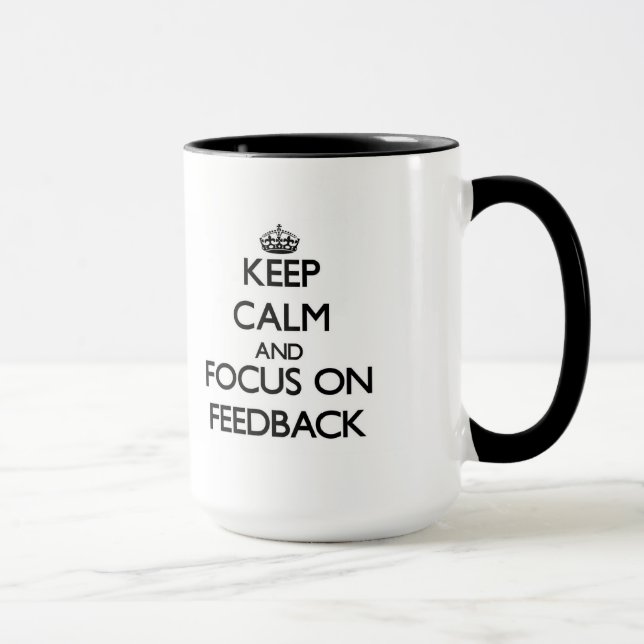 Caneca Mantenha a calma e o foco no feedback (Direita)