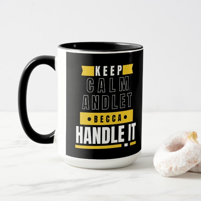 Caneca Mantenha-Se Calmo E Deixe A Becca Lidar Com Isso | (Com Donut)