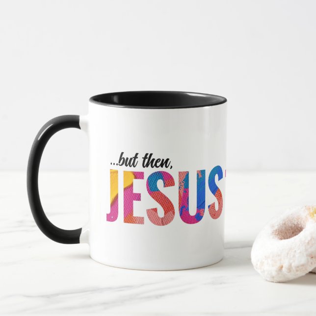 Caneca Mas Então Jesus Trendy Christian Mug Gift (Com Donut)