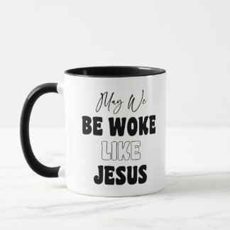 Caneca May We Be Woke Like Jesus