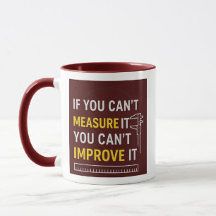 Caneca Meça Isso, Melhore Isso - Motivação Lean Six Sigma